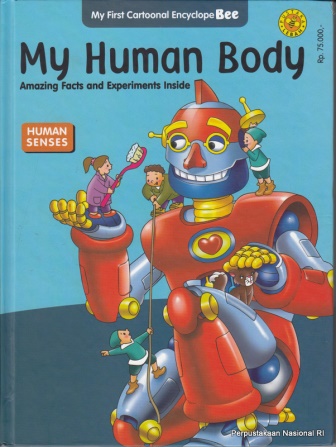My Human Body : Amazing fact and experiments inside (Human Senses)