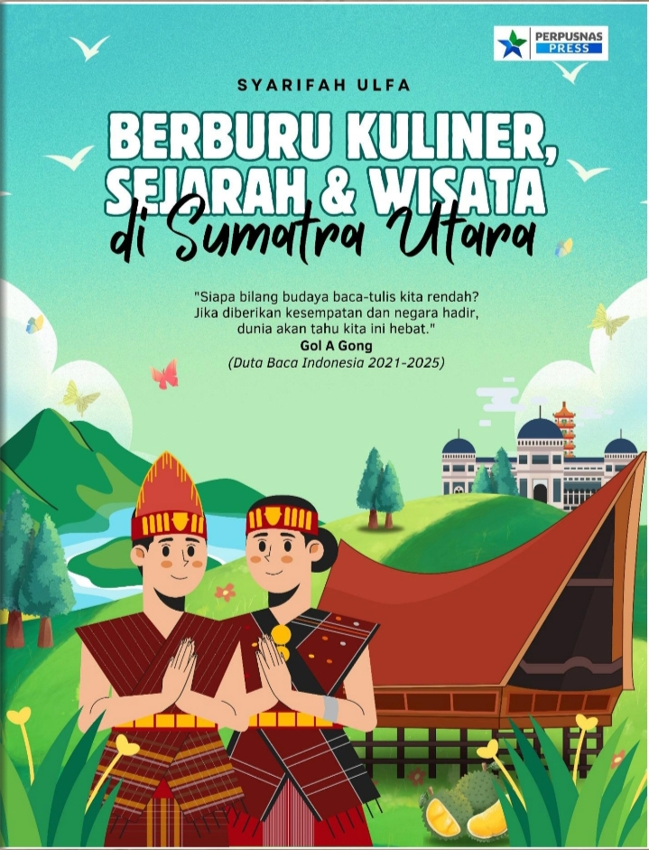 Berburu Kuliner, Sejarah & Wisata di Sumatra Utara