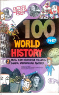 100 World History 2 : Mulai Dari Kemegahan Byzantium Sampai Kemerdekaan Amerika