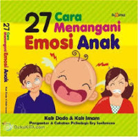 Image of 27 Cara Menangani Emosi Anak