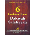 6 Landasan Utama Dakwah Salafiyyah