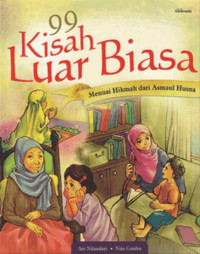 99 Kisah Luar Biasa : Menuai Hikmah dari Asmaul Husna