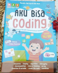 Image of Aku Bisa Coding : Belajar Berpikir Komputasional Sambil Bermain