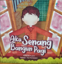 Image of Aku Senang Bangun Pagi
