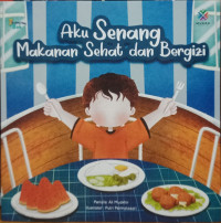 Image of Aku Senang Makanan Sehat dan Bergizi