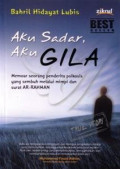 Aku Sadar, Aku Gila