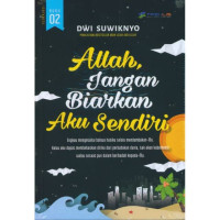 Allah, Jangan Biarkan Aku Sendiri