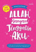 Allah, Jangan Tinggalkan Aku