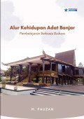 Alur Kehidupan Adat Banjar : Pembelajaran Berbasis Budaya