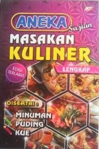 Aneka Sajian Masakan Kuliner Disertai : Minuman-Puding-Kue