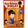 Ayo Belajar Shalat (Bersumber dari : Al Qur'an dan Hadits Shahih