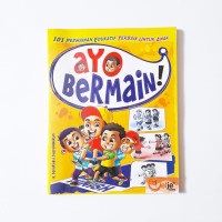 Ayo Bermain! : 101 Permainan Edukatif Terbaik Untuk Anak