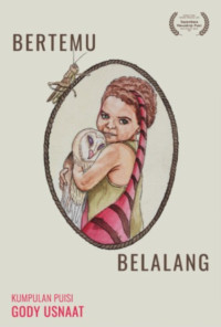 Image of Bertemu Belalang : Kumpulan Puisi Gody Usnaat