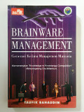 Brainware Management : Generasi Kelima Manajemen Manusia