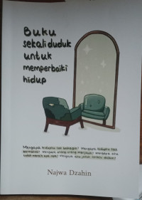 Buku Sekali Duduk Untuk Memperbaiki Hidup
