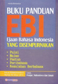 Buku Panduan EBI : Ejaan Bahasa Indonesia Yang Disempurnakan