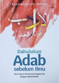 Image of Dahulukan Adab Sebelum Ilmu