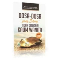 Dosa-Dosa yang Sering Tidak Disadari Kaum Wanita