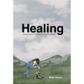 Healing : Sebuah Proses Penyembuhan Diri dari Luka Batin