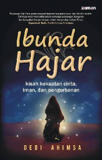 Image of Ibunda Hajar : Kisah Kekuatan Cinta, Iman, dan Pengorbanan
