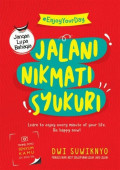 Jalani, Nikmati, Syukuri