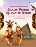 Jelajah Potensi Kalimantan Tengah