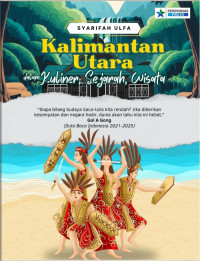 Kalimantan Utara dalam Kuliner, Sejarah, Wisata