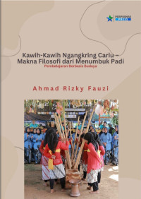 Image of Kawih-Kawih Ngangkring Cariu - Makna Filosofi dari Menumbuk Padi : Pembelajaran Berbasis Budaya