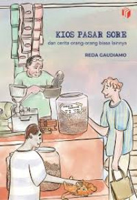 Image of Kios Pasar Sore : Dan Cerita Orang-Orang Biasa Lainnya