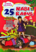 Kisah Teladan 25 Nabi & Rasul : Disertai Aqidah Islam