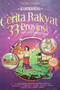 Kumpulan Cerita Rakyat 33 Provinsi Dari Aceh Sampai Papua