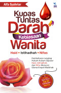 Kupas Tuntas Darah Kebiasaan Wanita : Hid, Istihadhah, Nifas