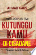 Kutunggu Kamu Di Cisadane : Antologi Puisi Esai