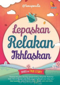 Lepaskan Relakan Ikhlaskan