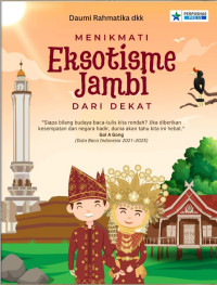 Menikmati Eksotisme Jambi Dari Dekat