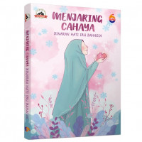 Image of Menjaring Cahaya Binaran Hati Ibu Bahagia