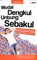Modal Dengkul, Untung Sebakul