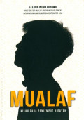Mualaf: Kisah Para Penjemput Hidayah