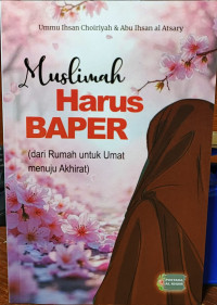 Image of Muslimah Harus Baper (dari Rumah untuk Umat menuju Akhirat)