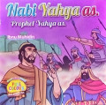 Nabi Yahya As. (Prophet Yahya As.)