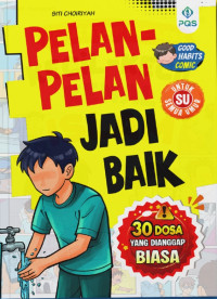 Image of Pelan-Pelan Jadi Baik: 30 Dosa yang Dianggap Biasa