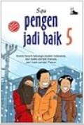 Pengen Jadi Baik 5