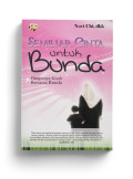 Semiliar Cinta untuk Bunda : Hangatnya Kisah Bersama Bunda