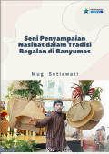 Seni Penyampaian Nasihat dalam Tradisi Begalan di Banyumas