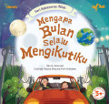 Seri Kebesaran Allah : Mengapa Bulan Selalu Mengikuti?
