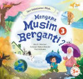 Seri Kebesaran Allah : Mengapa Musim Berganti?