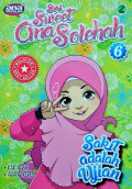 Seri Sweet Ana Sholehah 6 : Sakit Adalah Ujian