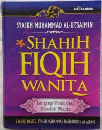 Image of Shahih Fiqih Wanita Menurut Al-Qur'an dan As-Sunnah