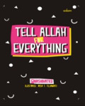 Tell Allah for Everything