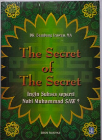 Image of The Secret of The Secret : Ingin Sukses seperti Muhammad saw?